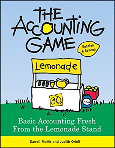 The Accounting Game Basic Accounting Fresh from the Lemonade Stand